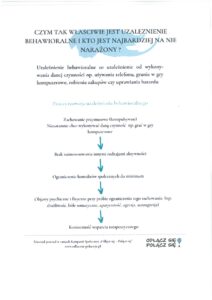 Infografika "Cyzm tak właściwie jest uzależnienie behawioralne i kto jest najbardziej na nie narażony: uzależnienie behawioralne to uzależnienie od wykonywania danej czynności np. używania telefonu, grania w gry komputerowe, robienia zakupów, czy uprawiania hazardu. Proces uzależnienia behawioralnego: zachowania przymusowe (kompulsywne). Nieustannie chce wykonywać daną czynnośc np. grać w gry komputerowe, brak zainteresowania innymi rodzajami aktywności, ograniczenie kontaktów społecznych do minimum, objawy psychiczne i fizyczne przy próbie ograniczenia tego zachowania: drażliwość, bóle somatyczne, apatyczność, agresja, autoagresja, konieczność wsparcia terapeutycznego. Materiał powstał w ramach kampanii społecznej odłącz się - połącz się